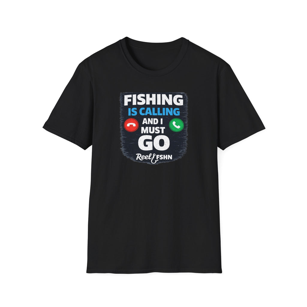 Fishing Is Calling And I Must Go T-Shirt