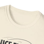 Nice Fish! Thanks, It's A Log  T-Shirt