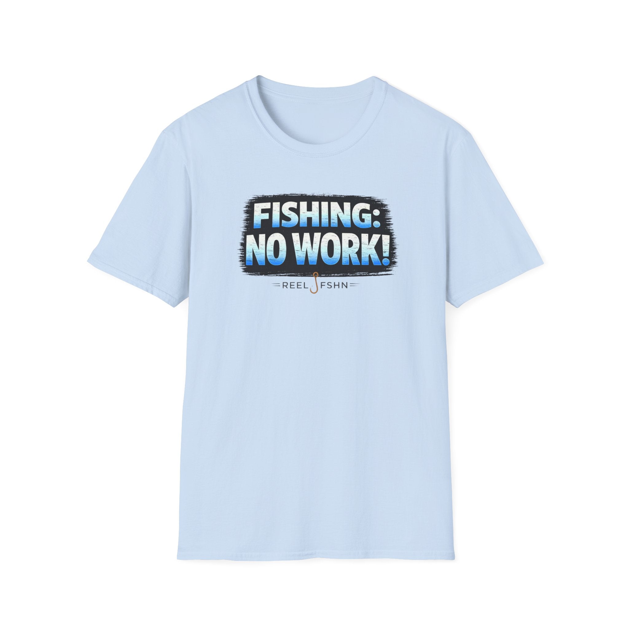 Fishing: No Work T-Shirt