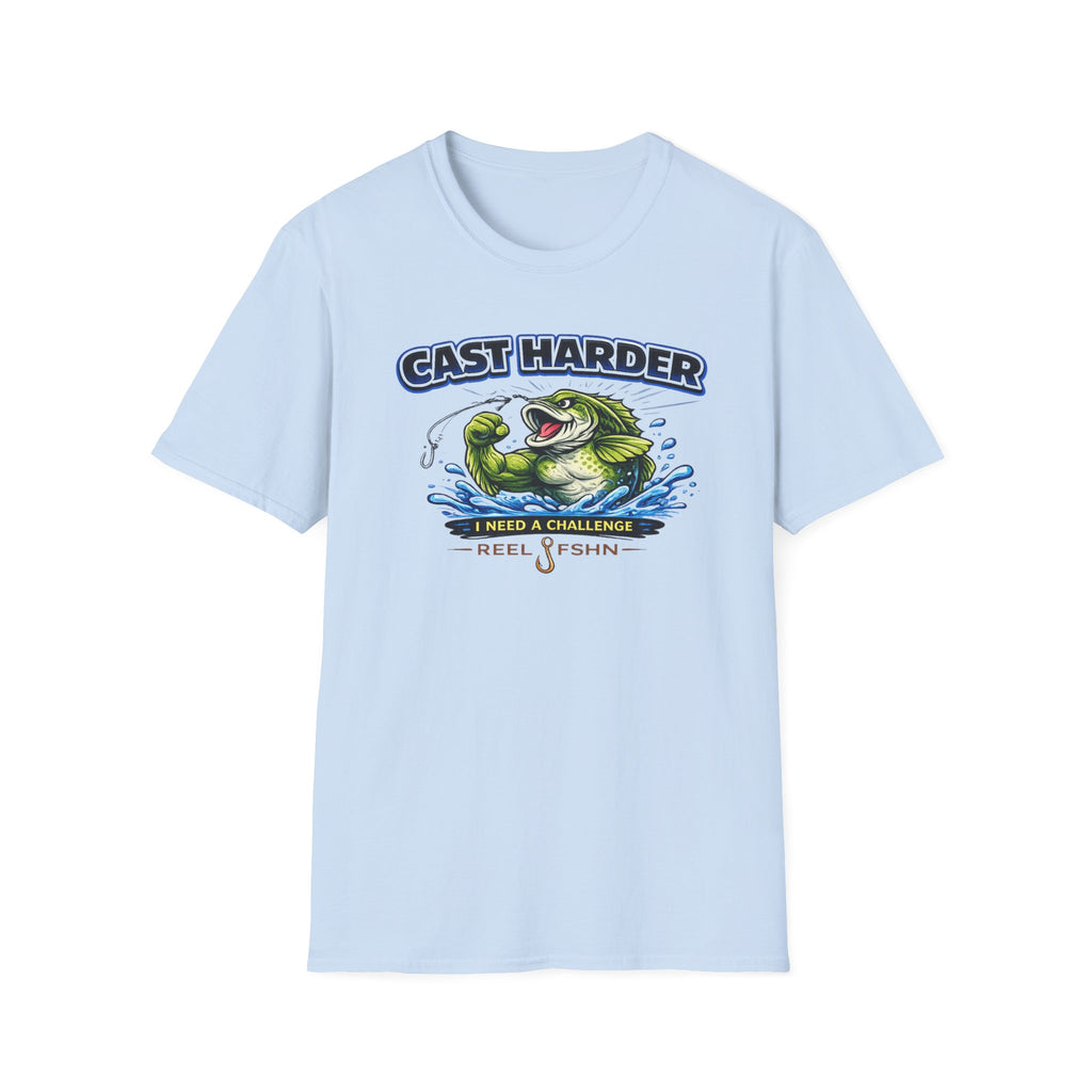 Cast Harder I Need A Challenge T-Shirt