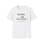 No WiFi Just Wildlife T-Shirt