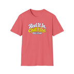 REEL It In, CHILL It Out T-Shirt