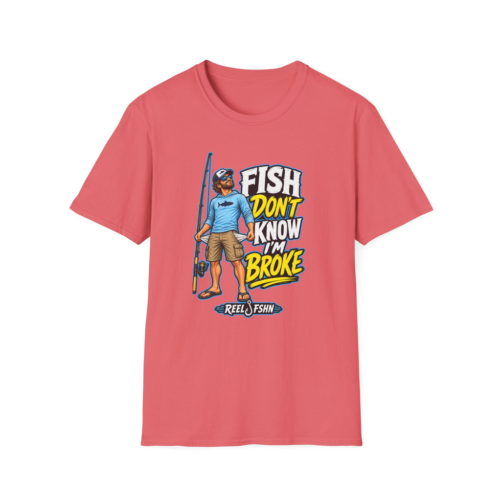 Fish Don't Know I'm Broke T-Shirt
