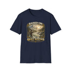 Raised On Quiet Waters T-Shirt