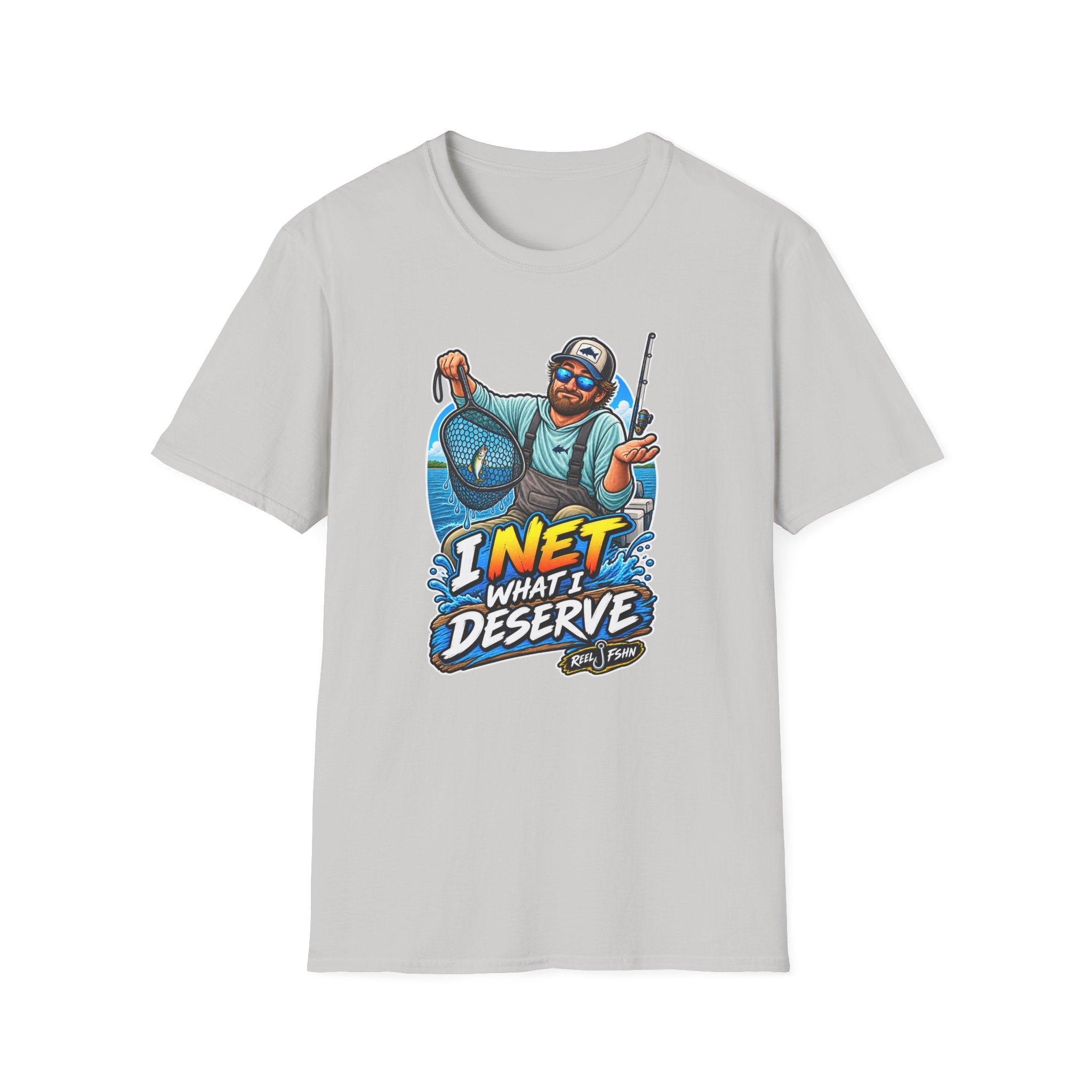I Net What I Deserve T-Shirt