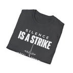 Silence Is A Strike T-Shirt
