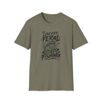 Low Key Feral, High Key Fishing T-Shirt
