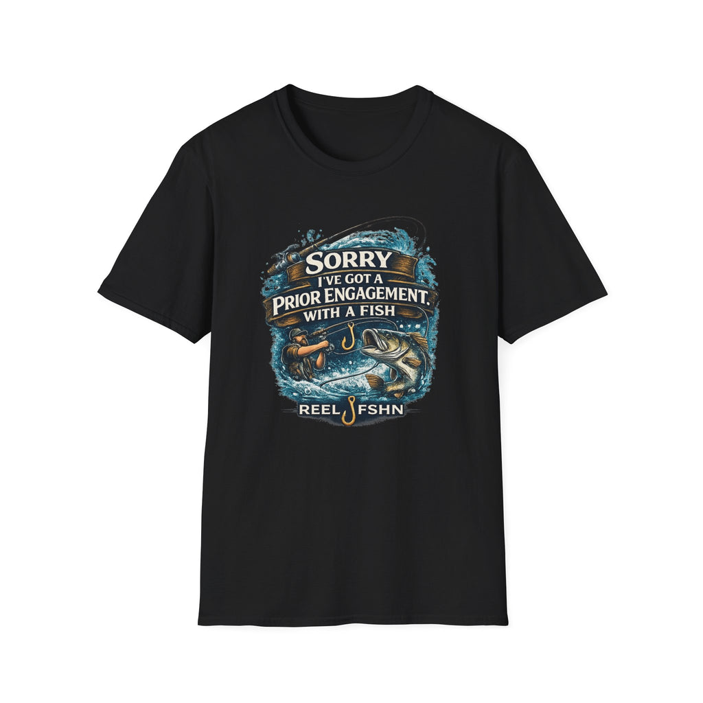 Sorry I've Got A Prior Engagement with A Fish T-Shirt