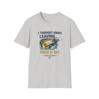 Light gray Comfort Colors t-shirt with "I Thought About Leaving... Then It Bit." fishing graphic.