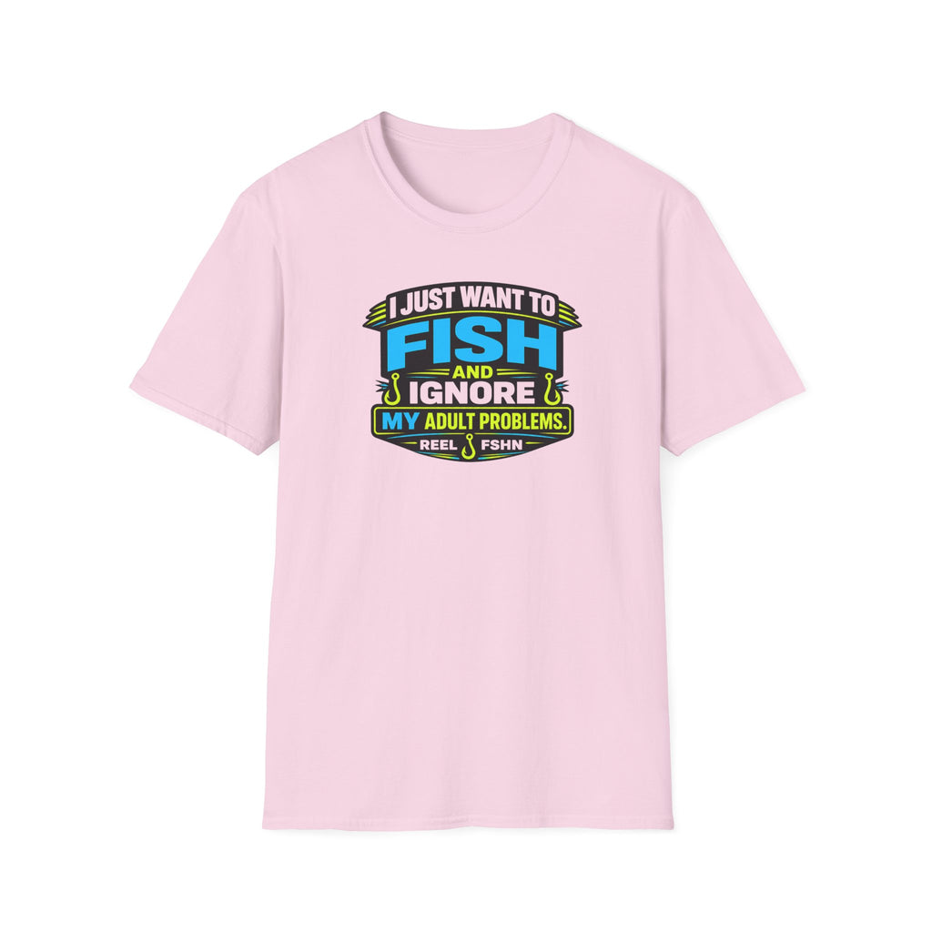 I Just Want To Fish & Ignore My Adult Problems T-Shirt