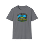 I Just Want To Fish & Ignore My Adult Problems T-Shirt