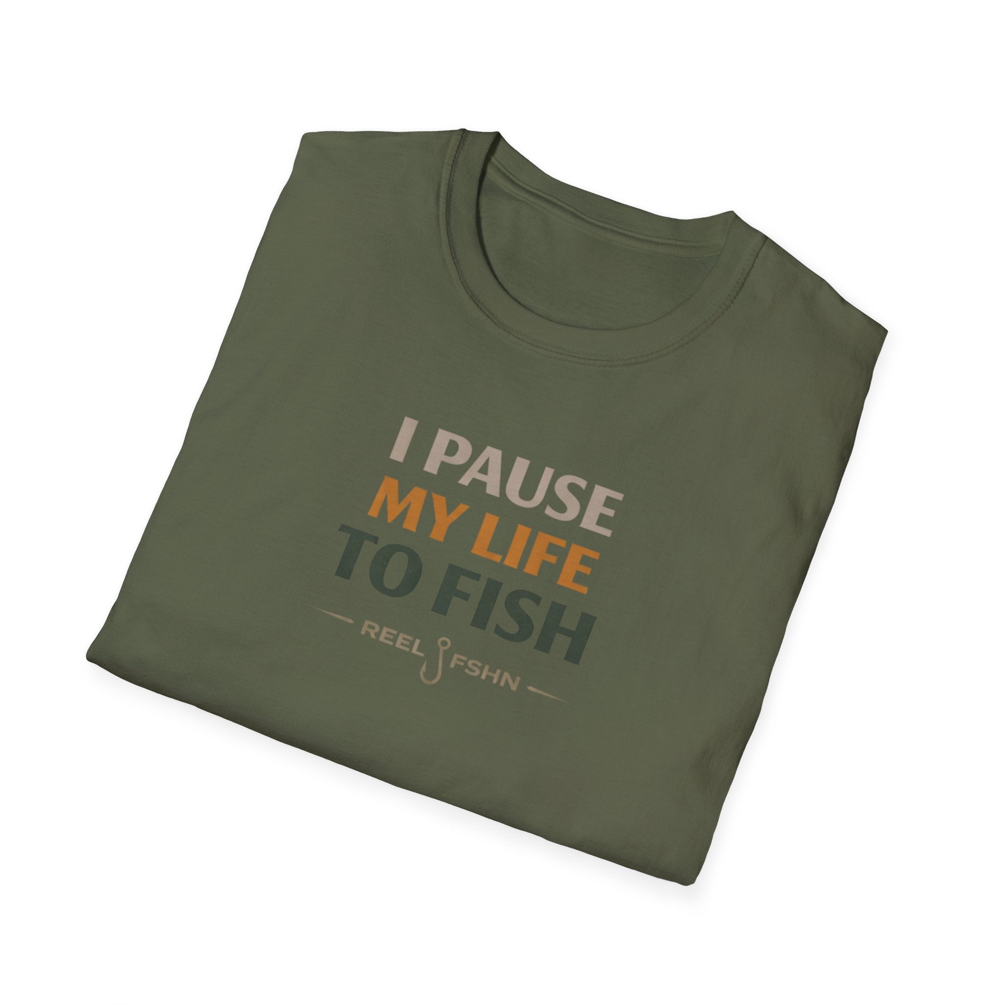 I Pause My Life To Fish T-Shirt