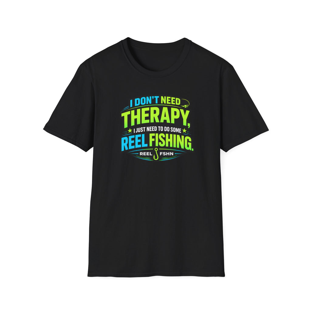 I Don't Need Therapy T-Shirt