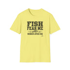 Fish Fear Me Women Avoid Me T-Shirt