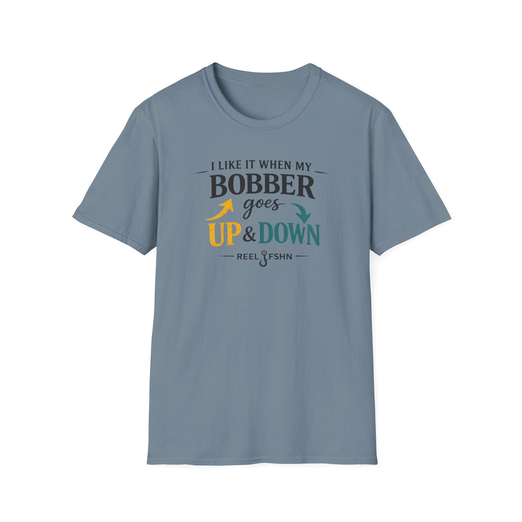 I Like It When My Bobber Goes Up & Down  T-Shirt