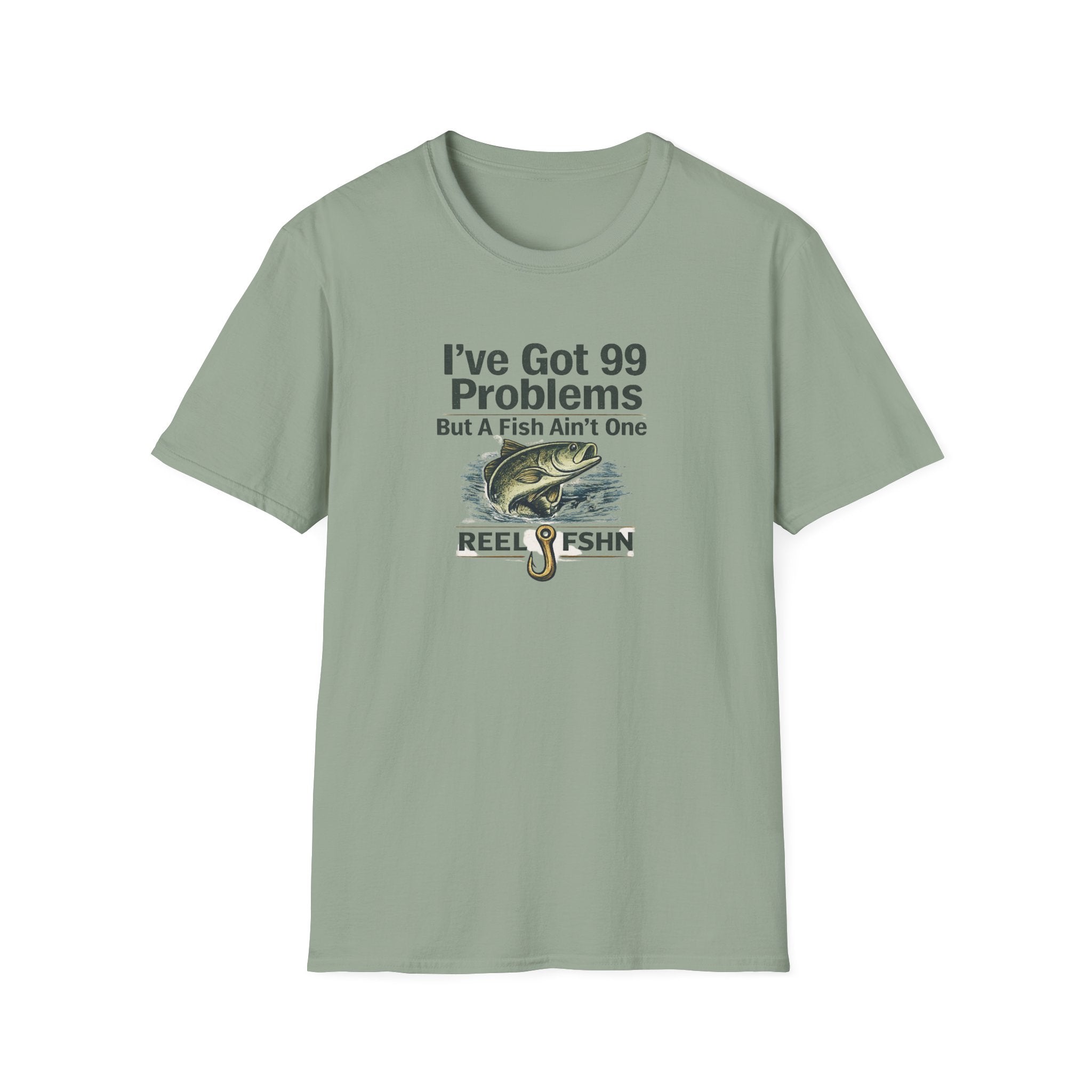 I've Got 99 Problems, But A Fish Ain't One  T-Shirt