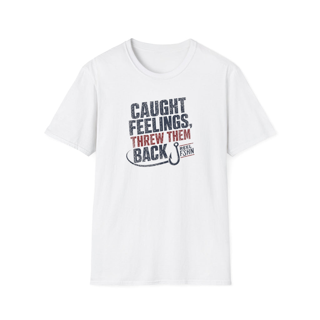 Caught Feelings, Threw Them Back T-Shirt