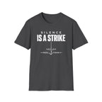Silence Is A Strike T-Shirt