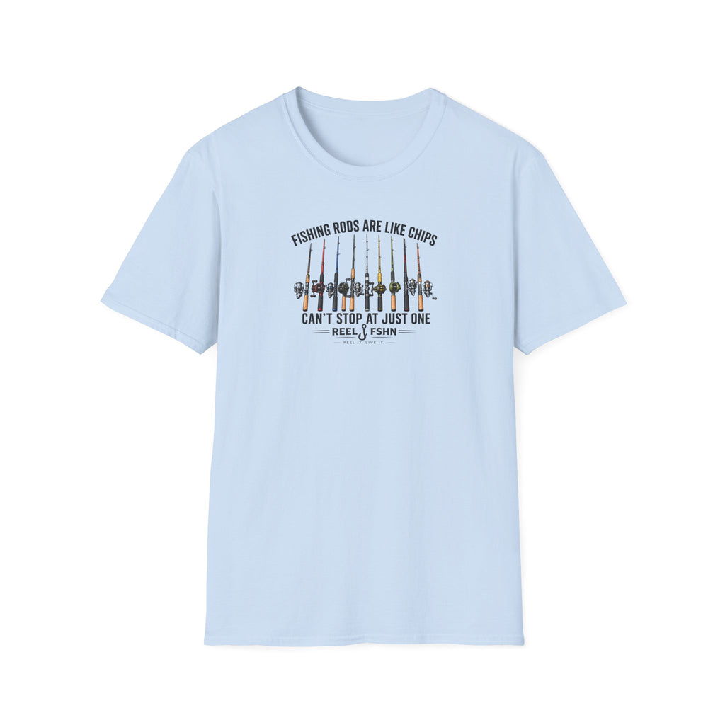 Fishing Rods Are Like Chips Can't Stop At One T-Shirt