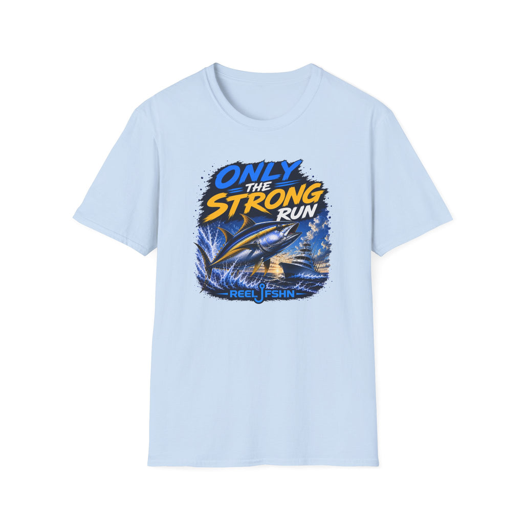 Only The Strong Run T-Shirt