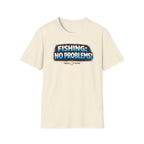 Fishing: No Problems! T-Shirt