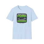 Weekend Forecast: Fishing with No Chance Of Housework T-Shirt