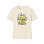 Fish First, Figure It Out Later T-Shirt