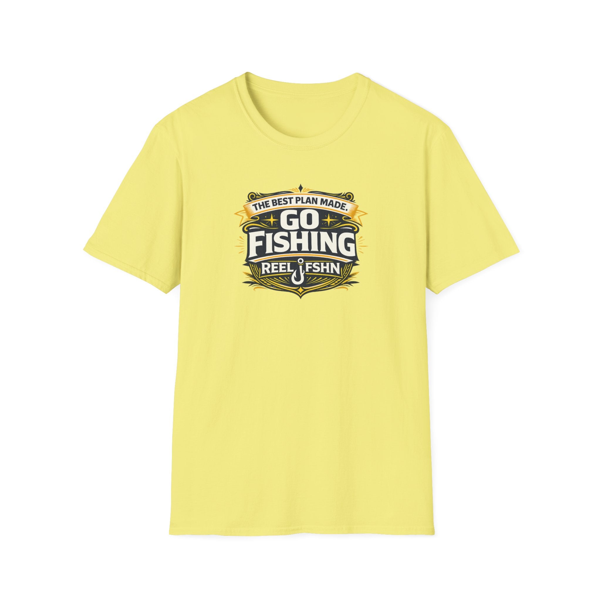 The Best Plan Made. Go Fishing T-Shirt