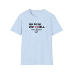 No Rush.  Just Reels. T-Shirt