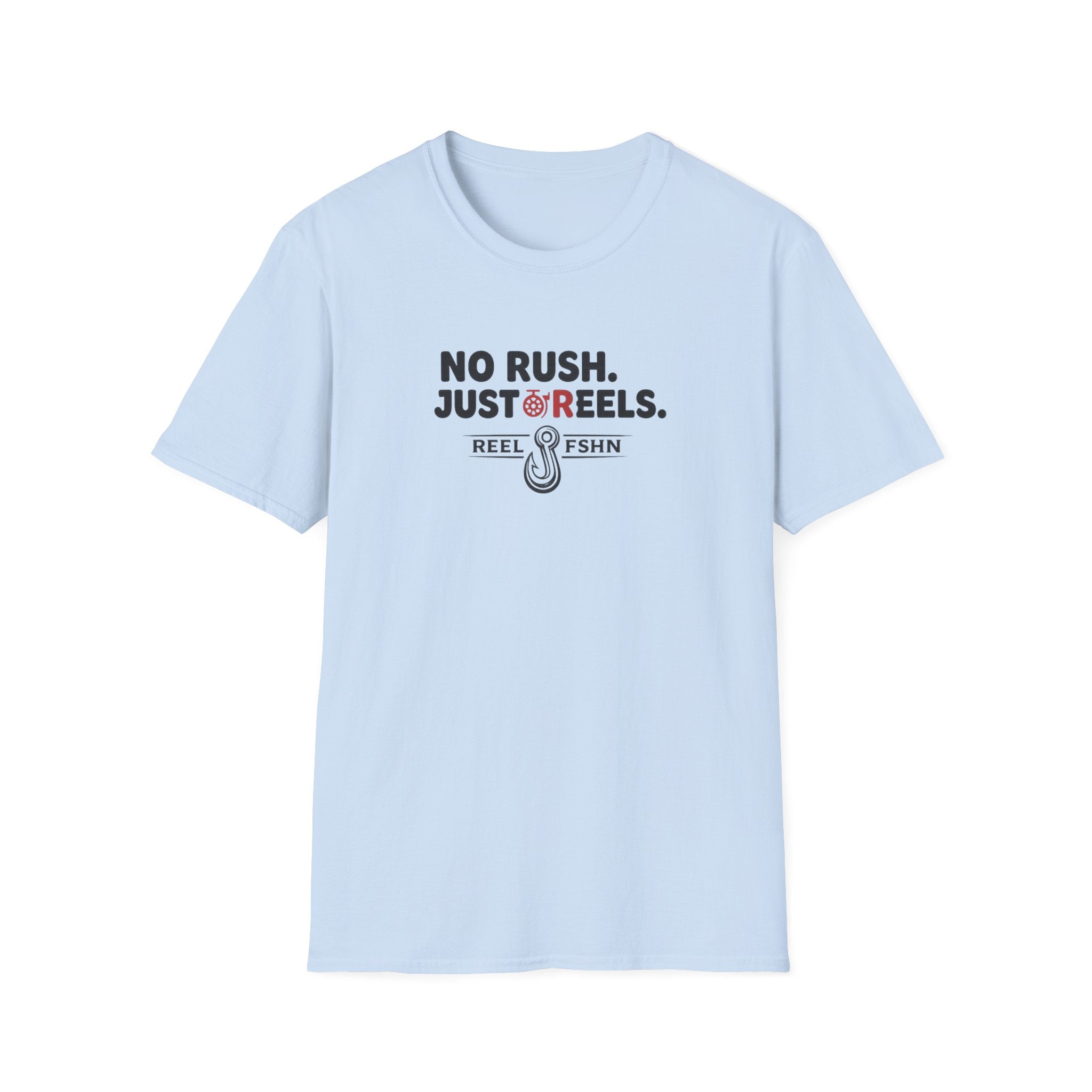 No Rush.  Just Reels. T-Shirt