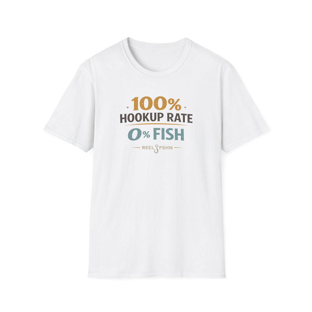 100% Hookup Rate 0% Fish T-Shirt