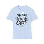One More Cast  T-Shirt