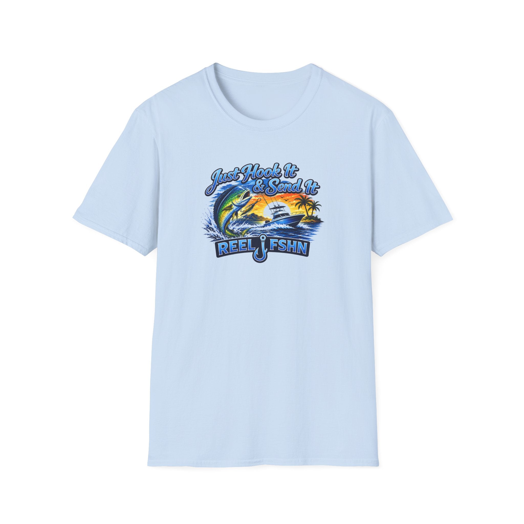 Just Hook It & Send It T-Shirt