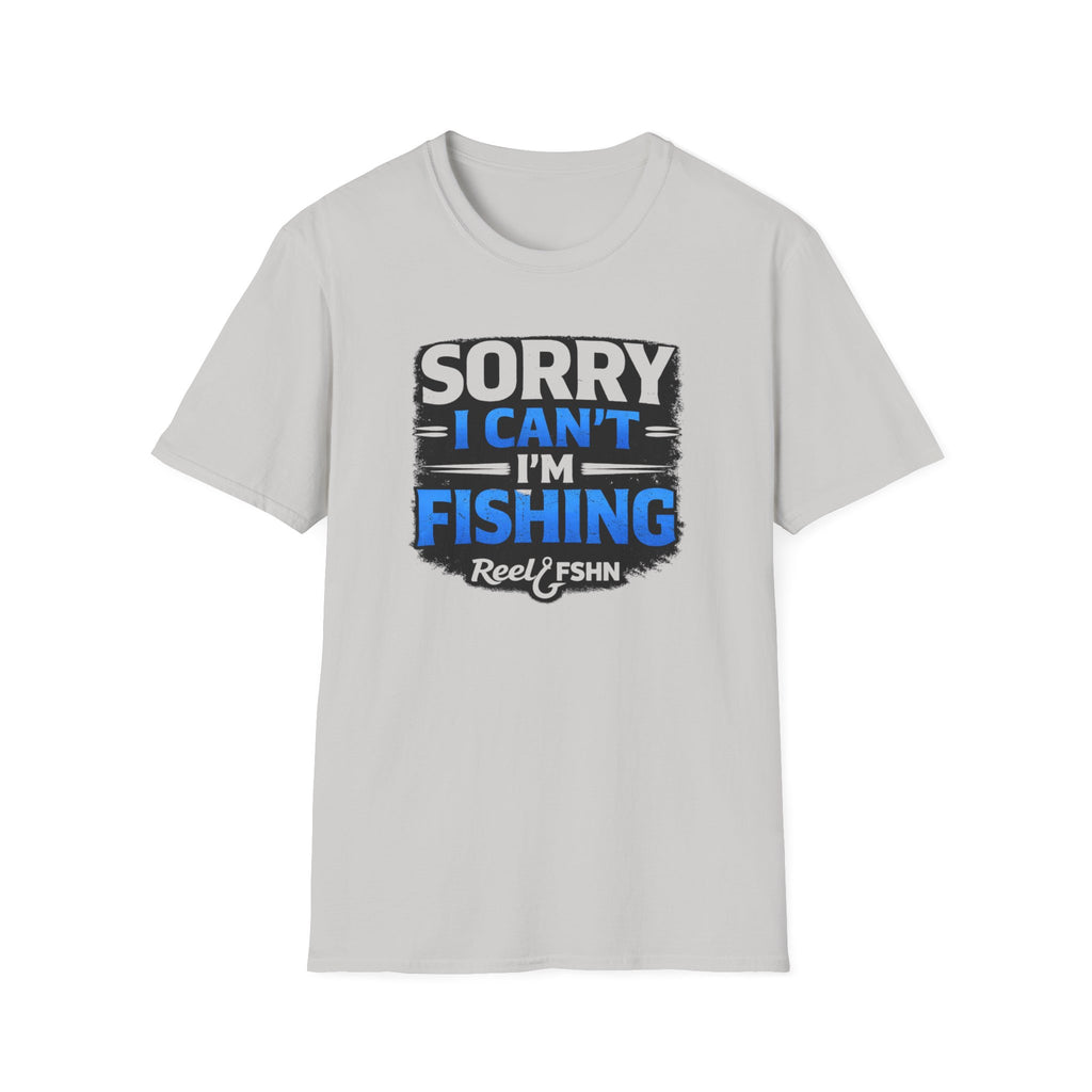 Sorry I Can't I'm Fishing T-Shirt