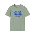 I Might Look Like I'm Listening To You  T-Shirt
