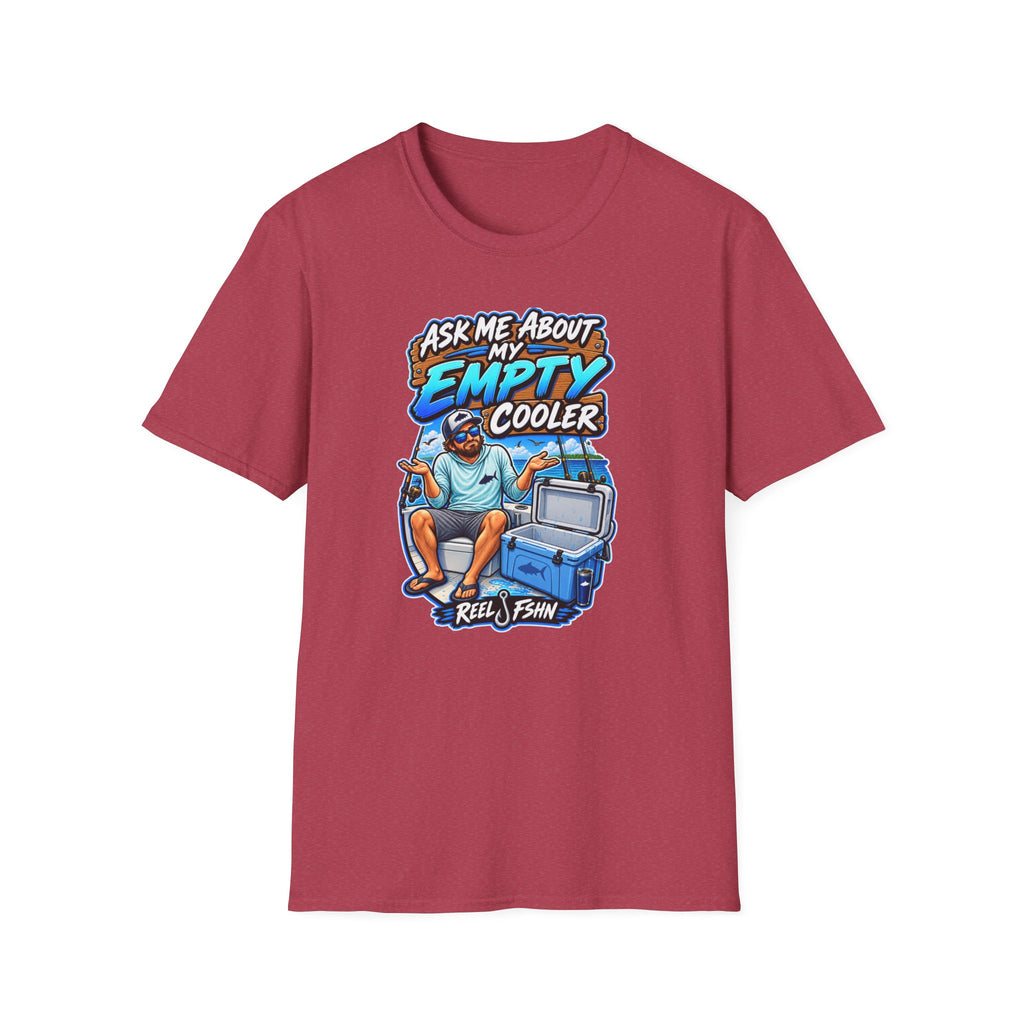 Ask Me About My Empty Cooler T-Shirt