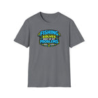 Fishing Solves Most Of My Problems T-Shirt