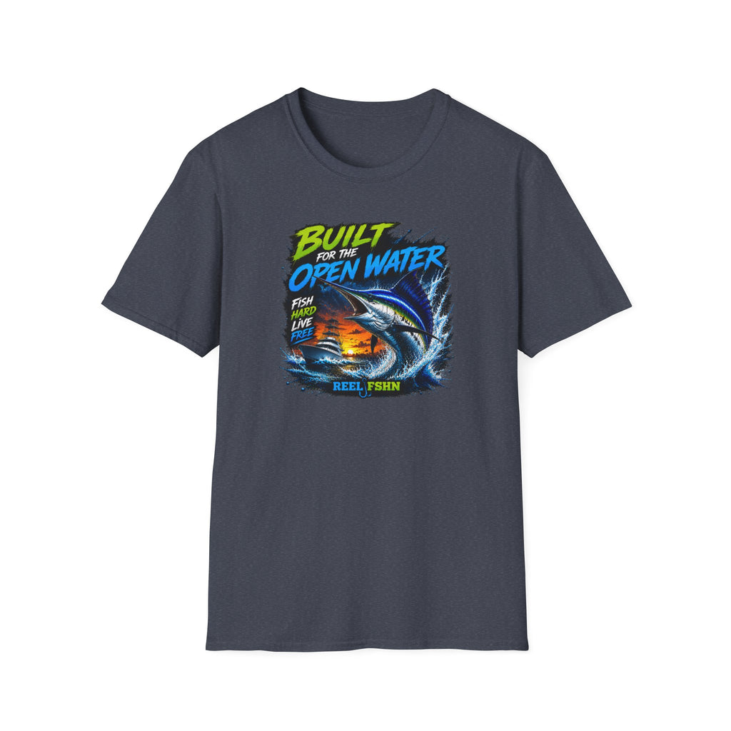 Built For The Open Water Fish Hard Live Free T-Shirt