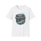 Sorry I've Got A Prior Engagement with A Fish T-Shirt