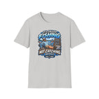 It's Called Fishing Not Catching T-Shirt