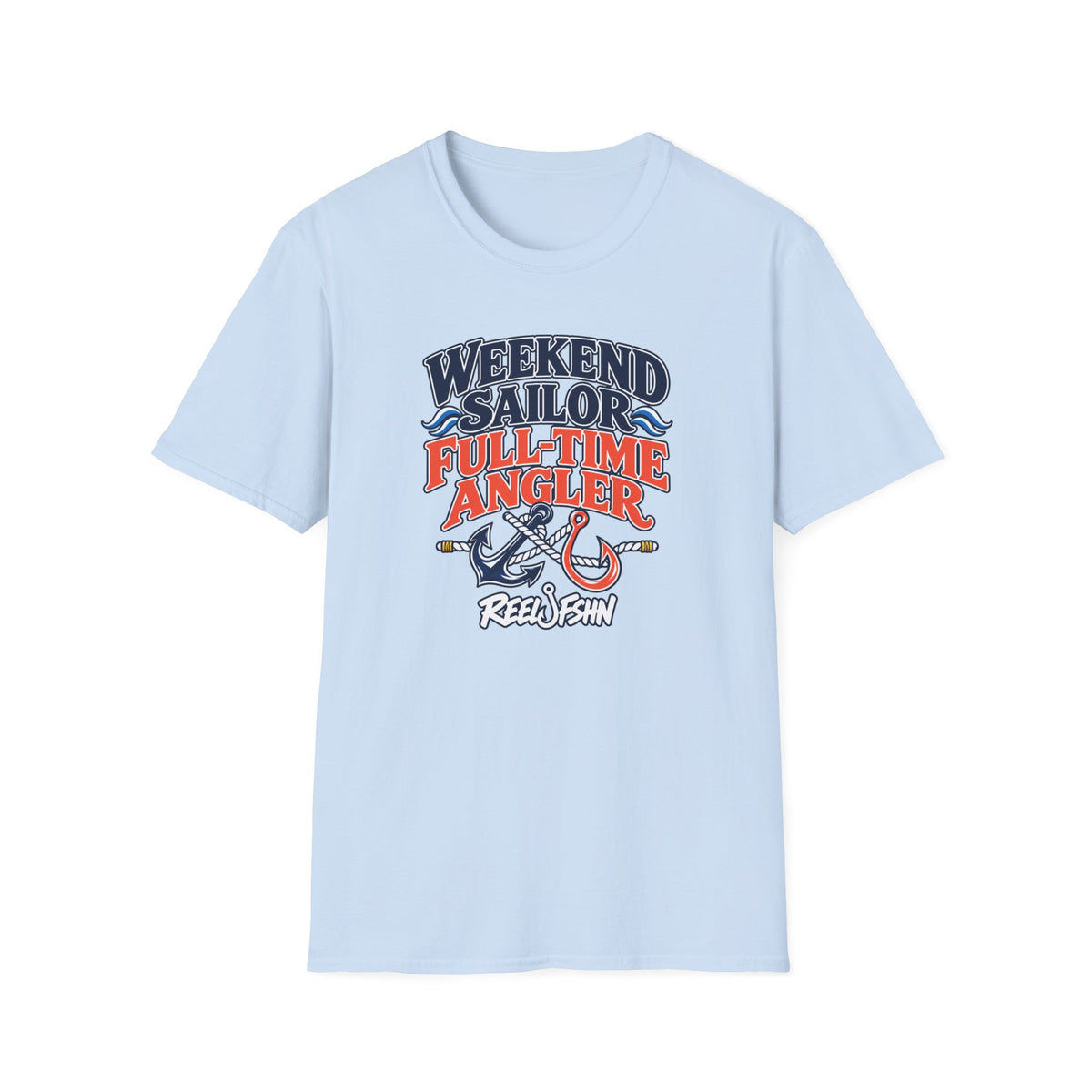 Weekend Sailor, Full Time Angler T-Shirt