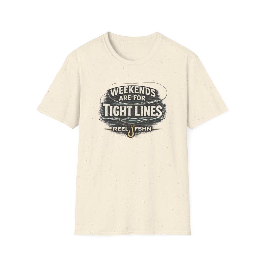 Weekends Are For Tight Lines T-Shirt