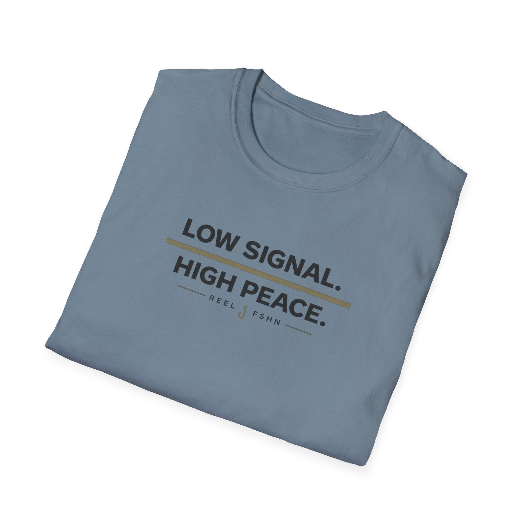 Low Signal. High Peace. T-Shirt