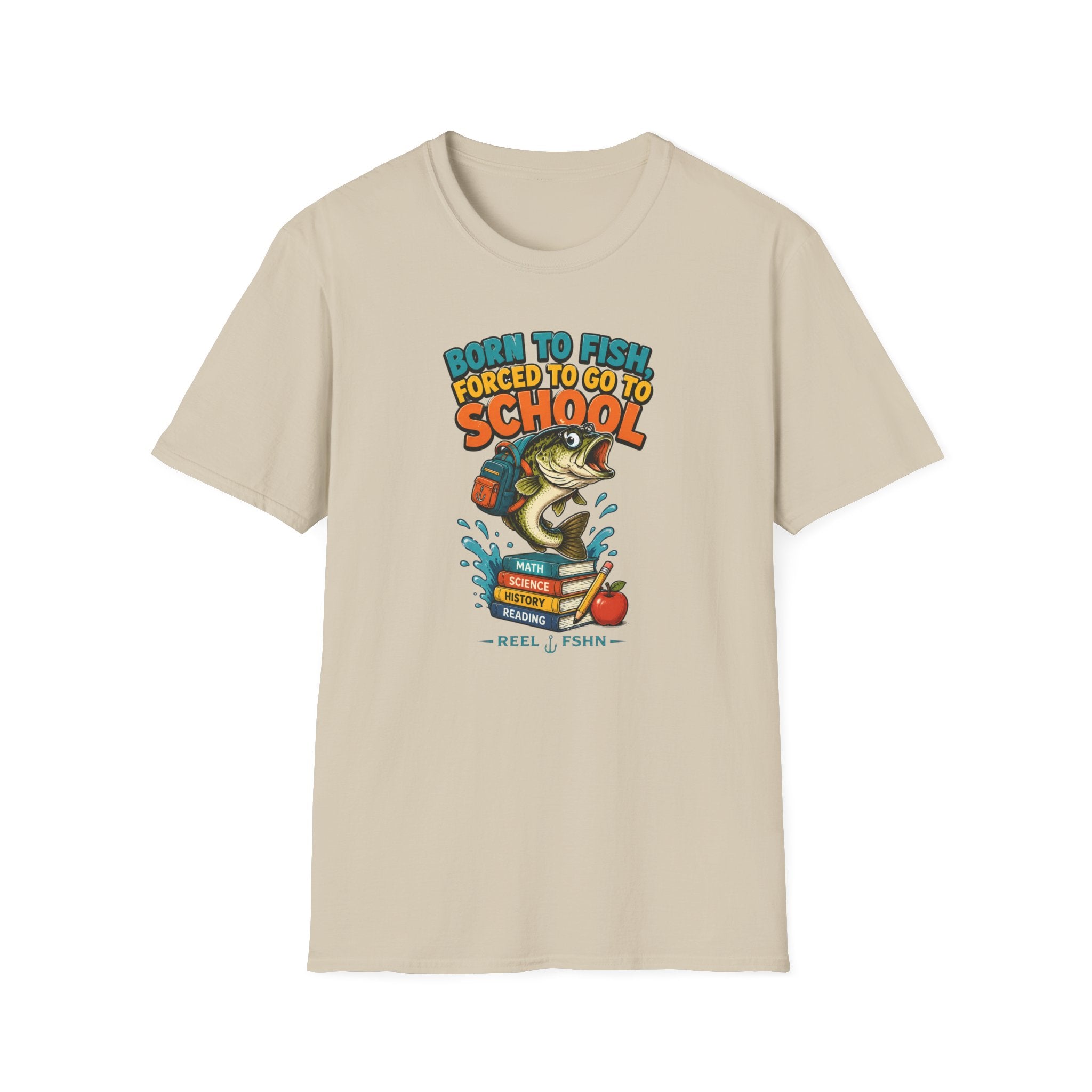 Born To Fish Forced To Go To School T-Shirt