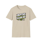 Depths Don't Scare Me T-Shirt
