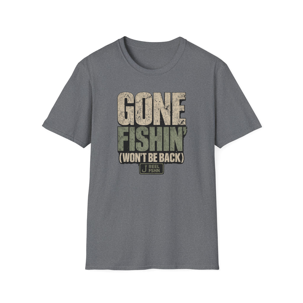 Gone Fishin Won't Be Back T-Shirt