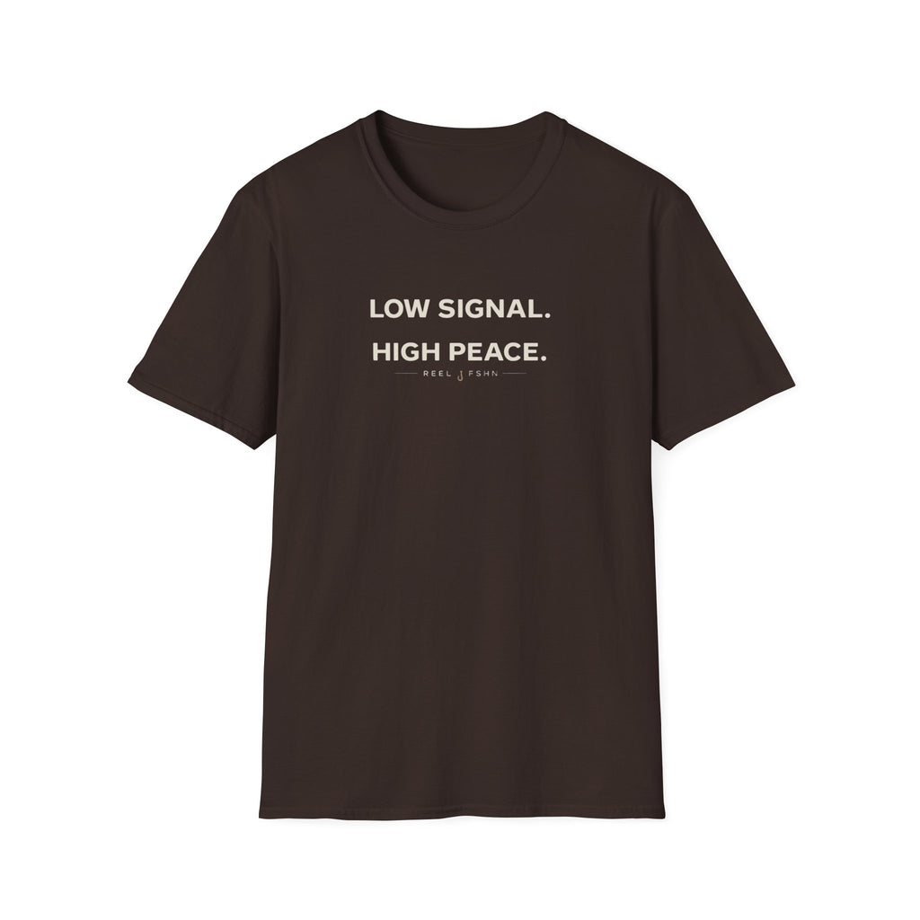 Low Signal. High Peace. T-Shirt