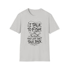 I Talk To Fish T-Shirt