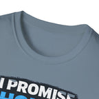 I Promise Honey This Is My Last Cast T-Shirt
