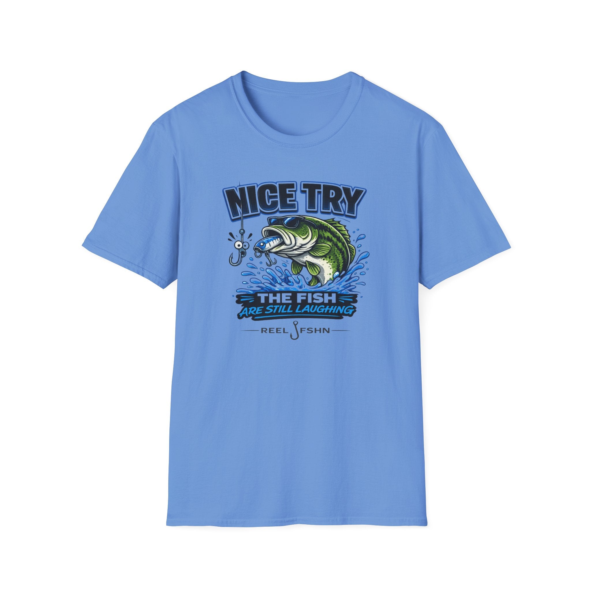 Nice Try The Fish Are Still Laughing T-Shirt